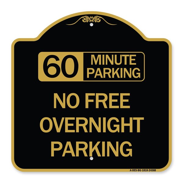 60 Minute Parking-No Free Overnight Parking, Black & Gold Aluminum Sign, 18" x 18", BG-1818-24368